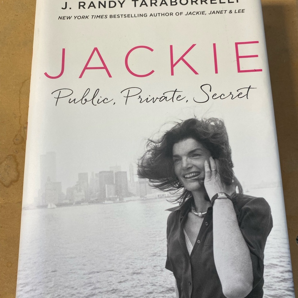 Jackie: Public, Private, Secret by J. Randy Taraborrelli Hardcover 2023